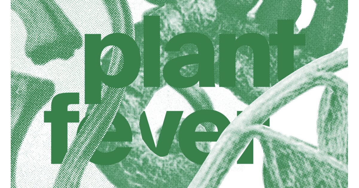 Plant Fever – Towards a Phyto-centred Design – Archijeunes